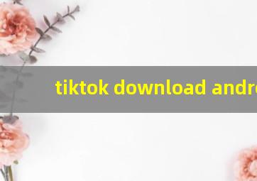 tiktok download android